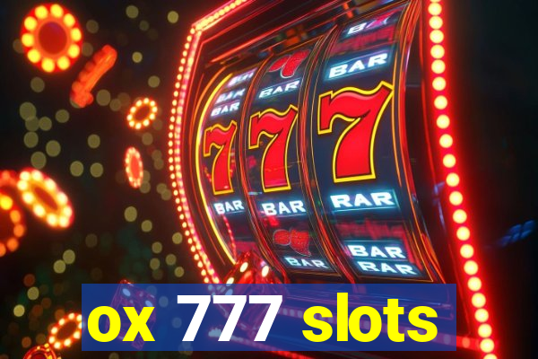 ox 777 slots